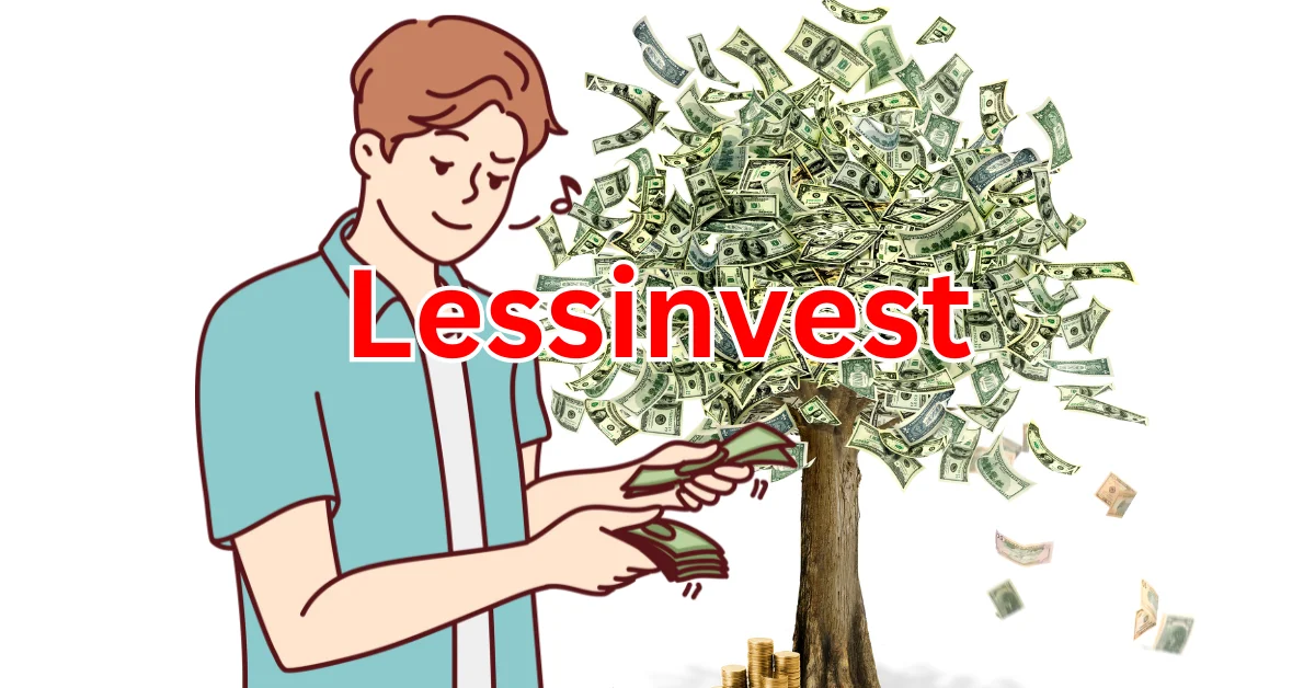 LessInvest.com Invest